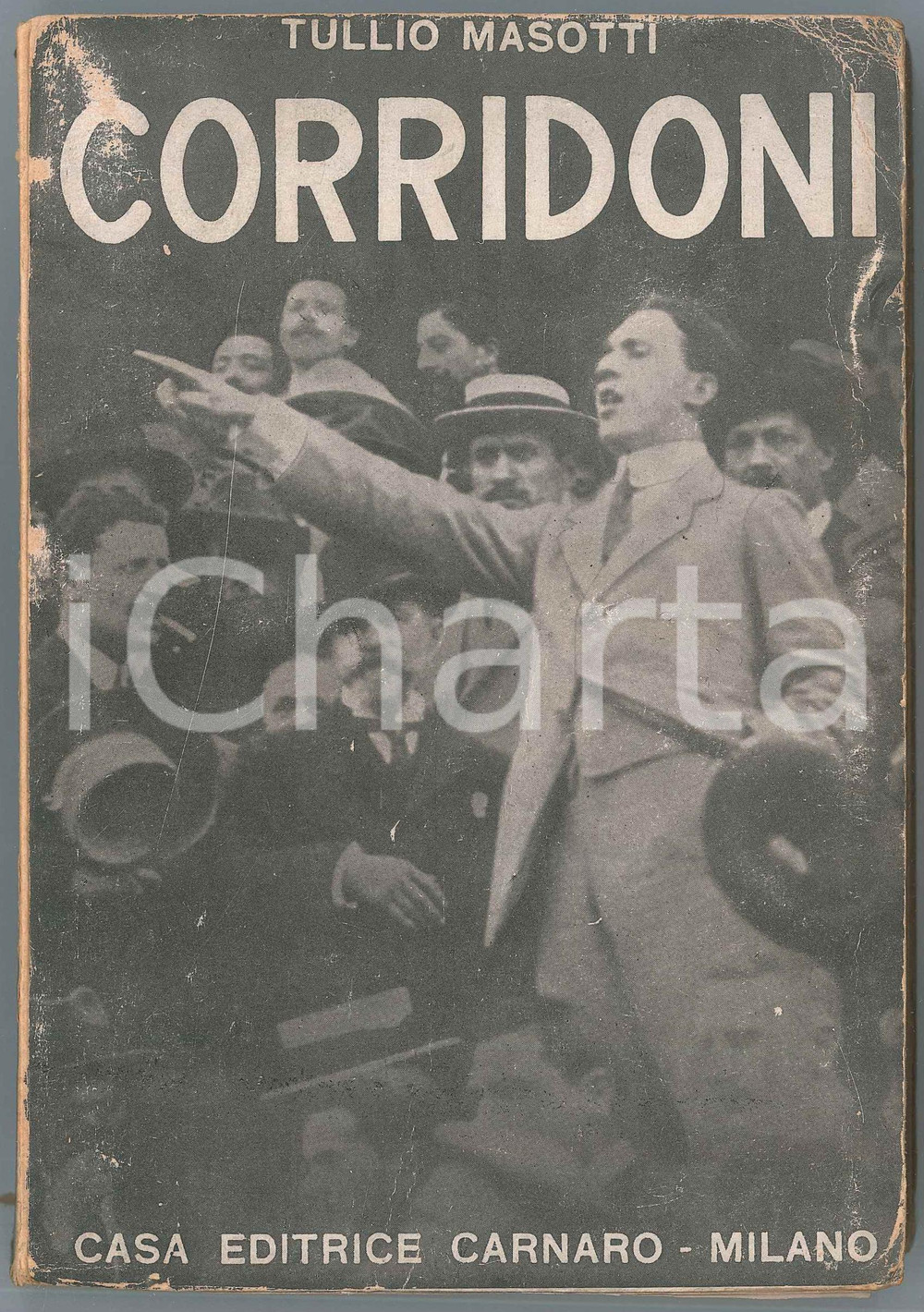 Libro, pubblicazione d epoca 1933 Tullio MASOTTI Vita di Filippo CORRIDONI Casa editrice Carnaro 1