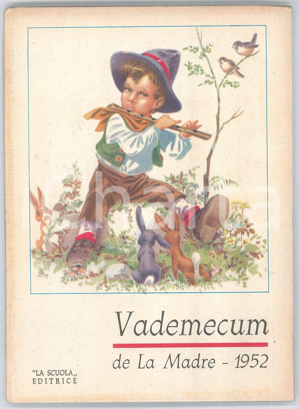Libro, pubblicazione d epoca 1952 Rivista LA MADRE  VADEMECUM 1952 Pubblicazione Editrice LA SCUOLA 1