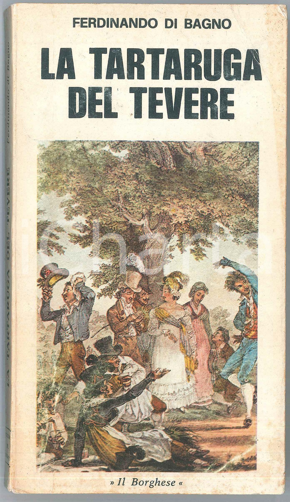 Giornale, rivista storica 1973 Ferdinando DI BAGNO La tartaruga del Tevere  Ed. Il Borghese 1