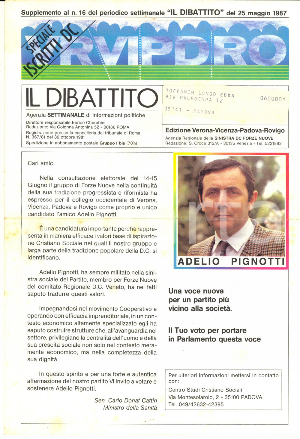 Materiale pubblicitario d’epoca 1987 PADOVA  IL DIBATTITO  Vota Adelio PIGNOTTI  DEMOCRAZIA CRISTIANA 1