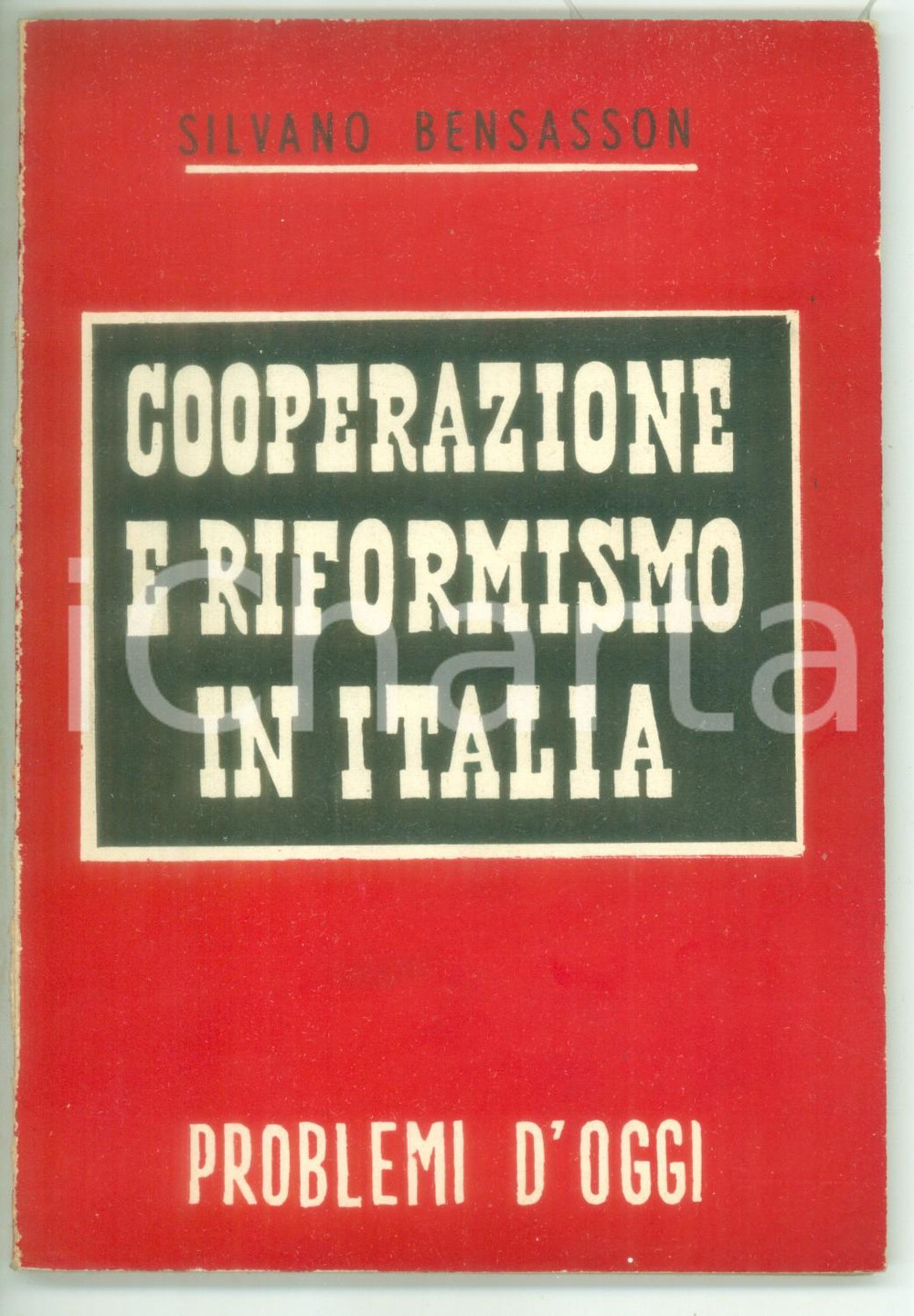 Libro, pubblicazione d epoca 1950 ca Silvano BENSASSON Cooperazione e riformismo in Italia  Problemi d oggi 1