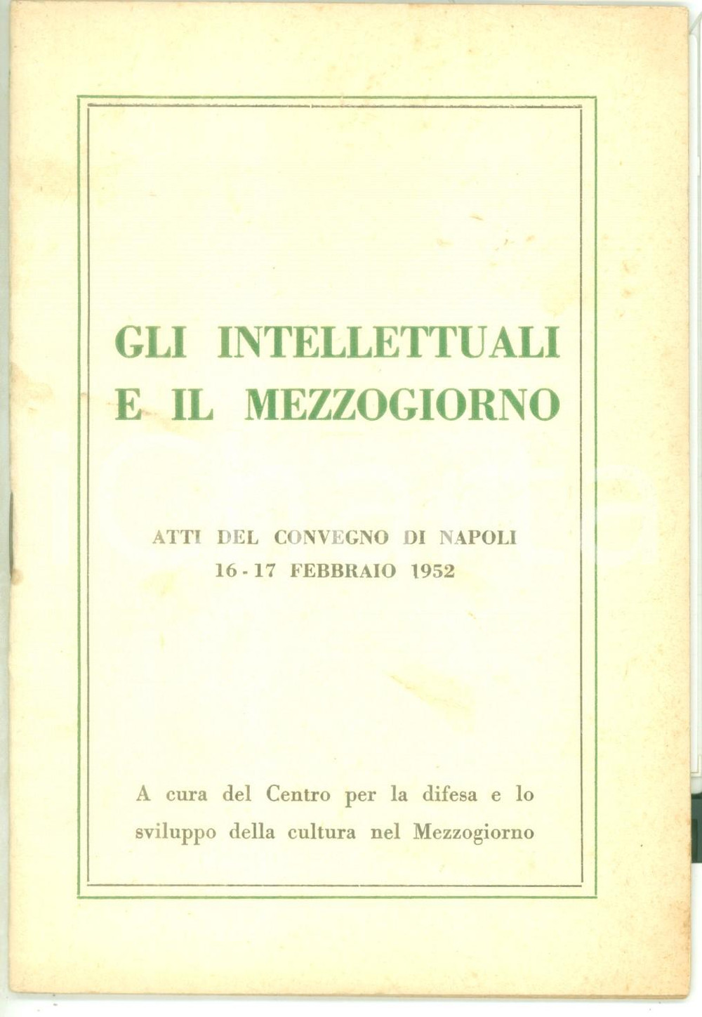 Materiale pubblicitario d’epoca 1952 AA. VV. Gli intellettuali e il Mezzogiorno  Atti del convegno di Napoli 1
