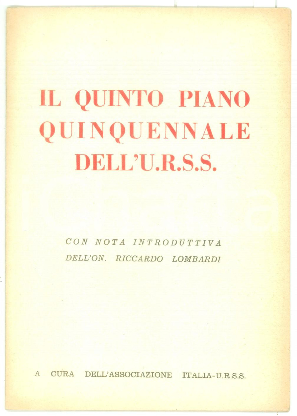 1952 Il quinto piano quinquennale dell'URSS - Nota di Riccardo LOMBARDI 32 pp. Pubblicazione d'epoca. Supplemento al n. 17 di "Rassegna sovietica". PAGINE: 32 CONDIZIONI: G    originale e autentica 1