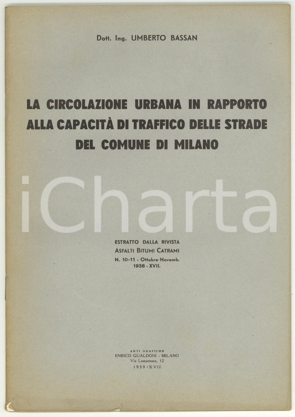 Libro, pubblicazione d epoca 1938 Umberto BASSAN Circolazione urbana in rapporto alla capacitÃ  di traffico 1