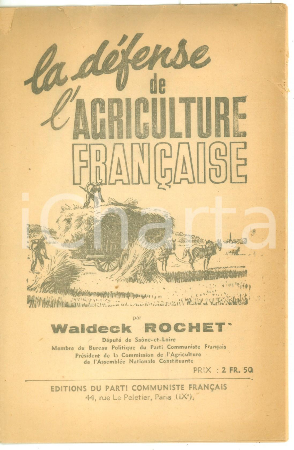 Libro, pubblicazione d epoca 1950 PCF Waldeck ROCHET La dÃ©fense de l agriculture franÃ§aise DANNEGGIATO 1