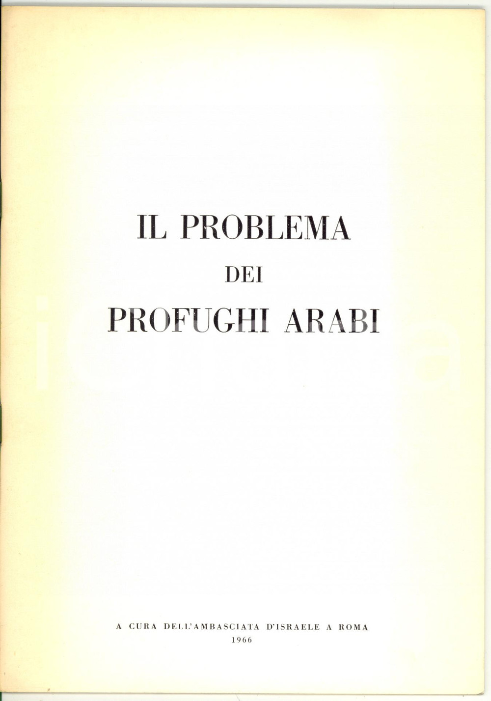 Libro, pubblicazione d epoca 1966 AMBASCIATA D ISRAELE A ROMA  Il problema dei profughi arabi  20 pp. 1