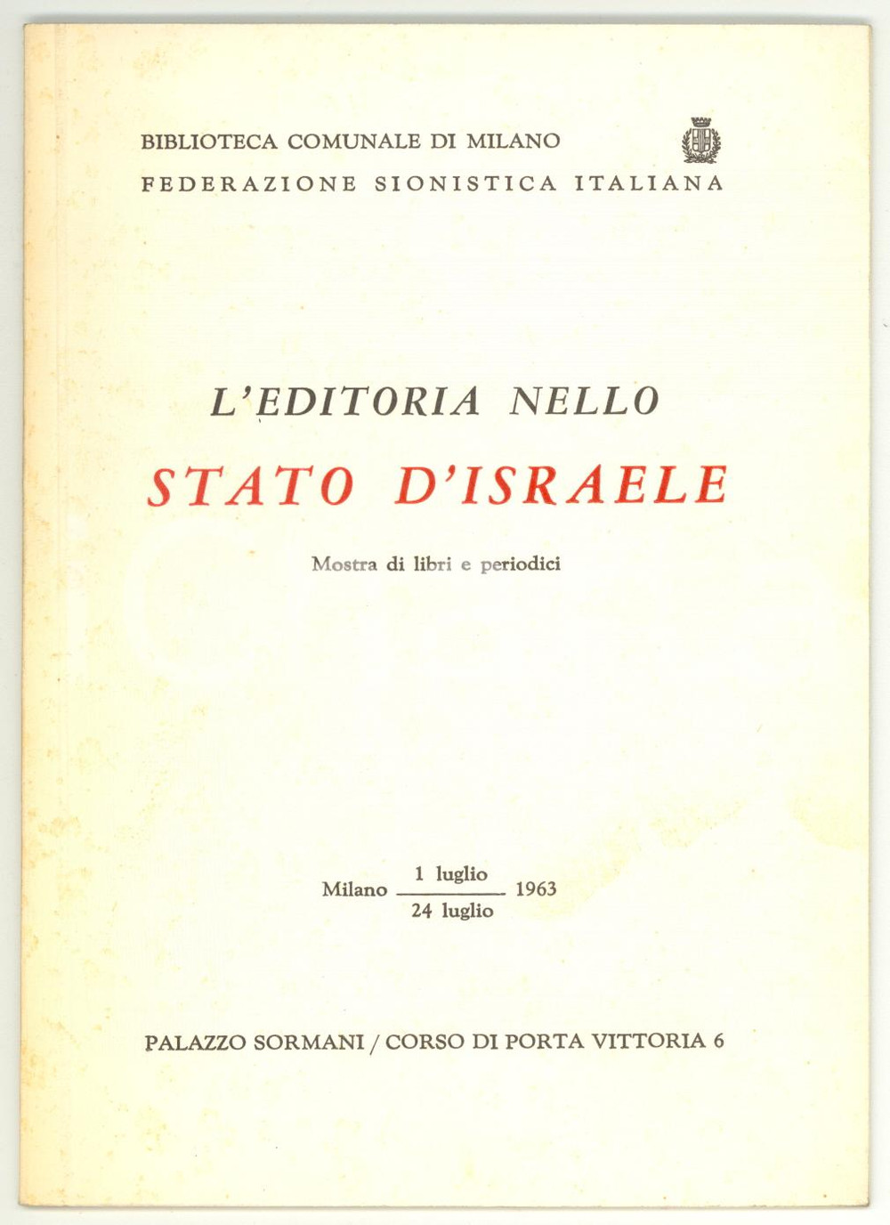 Libro, pubblicazione d epoca 1963 MILANO FSI L editoria nello Stato d Israele  Catalogo della mostra 16 pp. 1