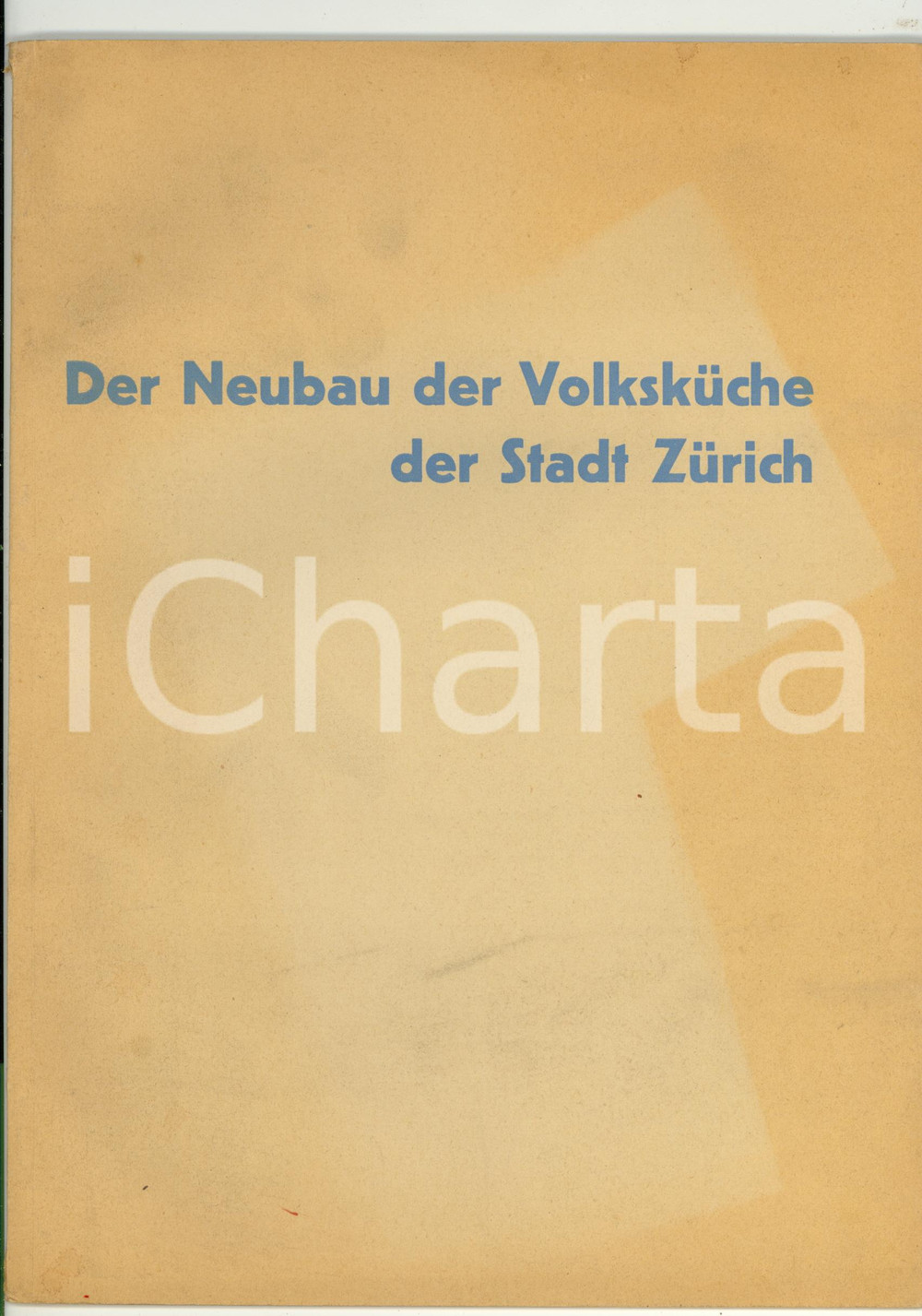 1939 Der Neubau der VolkskÃ¼che der Stadt ZÃ¼rich - Pubblicazione 28 pp. Pubblicazione d'epoca con illustrazioni b/n.  PAGINE: 28 CONDIZIONI: G (ma lieve ingiallimento in copertina)    originale e autentica 1