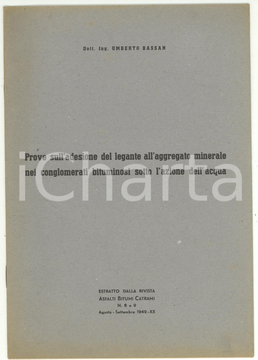 Libro, pubblicazione d epoca 1942 Umberto BASSAN Prove sull adesione del legante all aggregato minerale 1 1