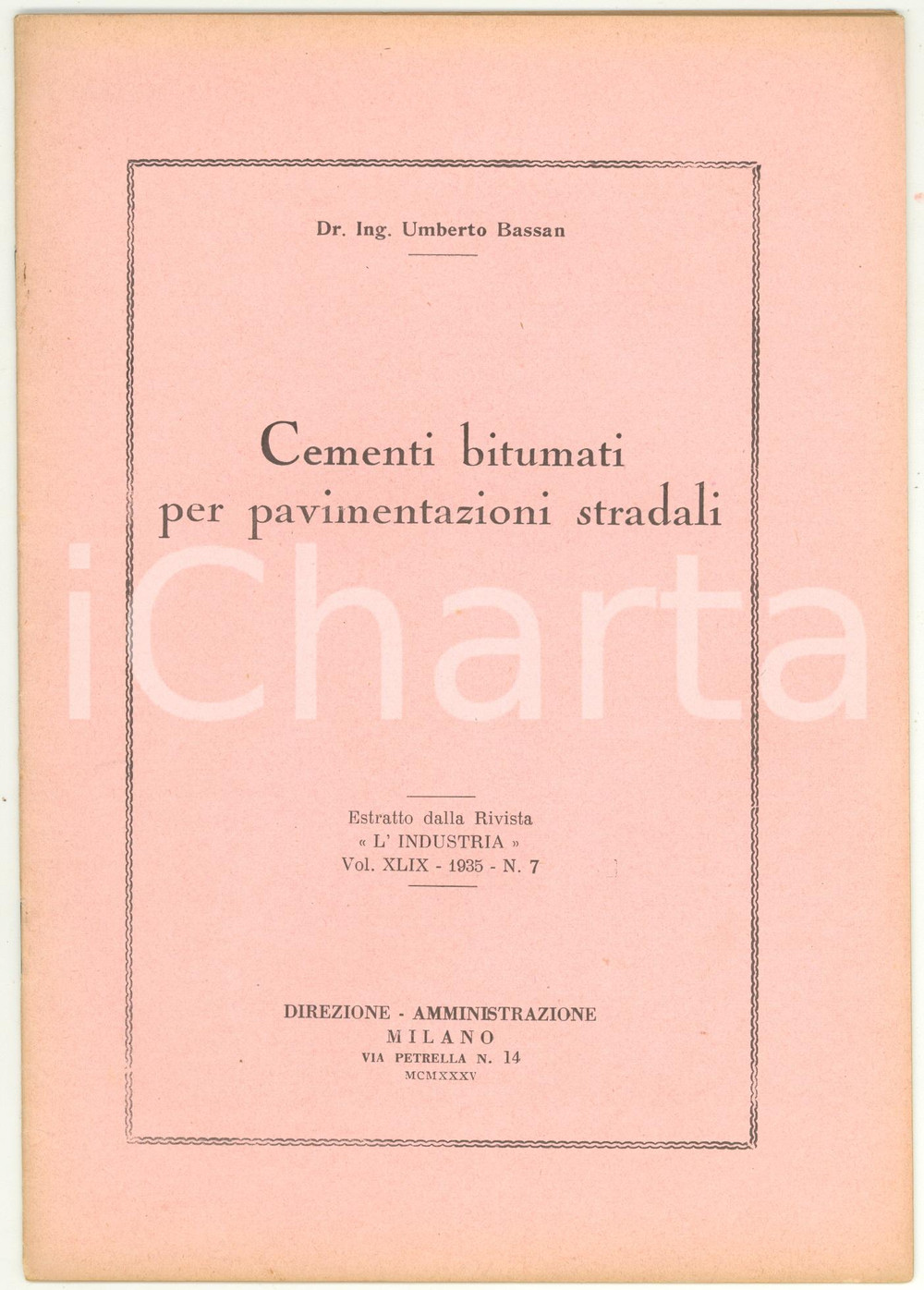1935 Umberto BASSAN Cementi bitumati per pavimentazioni stradali - Pubblicazione Pubblicazione d'epoca con illustrazioni b/n.Estratto dalla rivista "L'Industria" - Vol. XLIX n&deg; 7. PAGINE: 15 FORMATO: 17x24 cmCONDIZIONI: G    originale e autentica 1