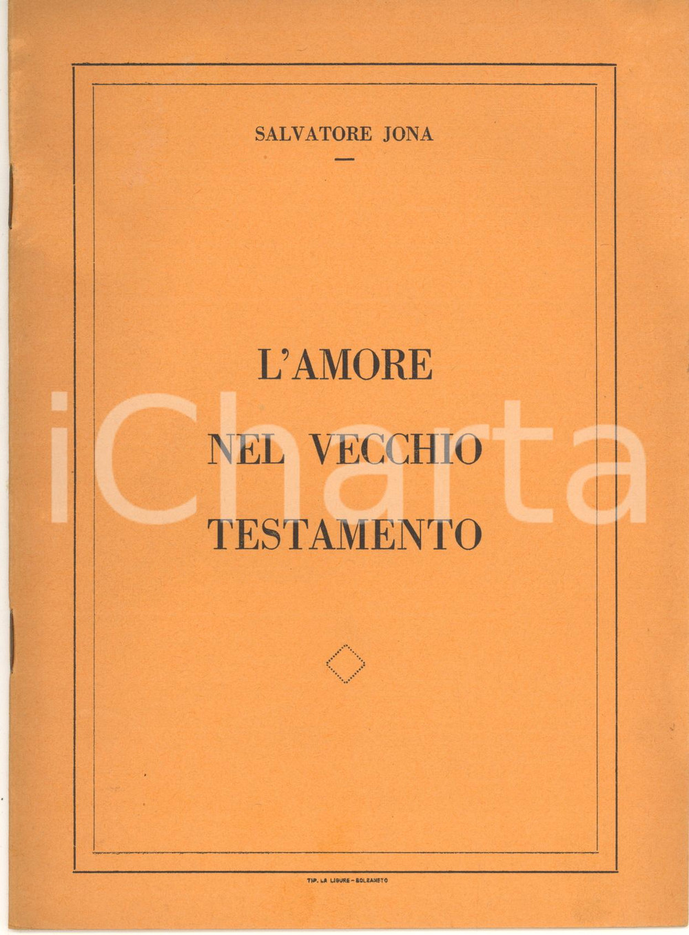 Libro, pubblicazione d epoca 1962 Salvatore JONA L amore nel Vecchio Testamento  Tip. LA LIGURE  19 pp. 1