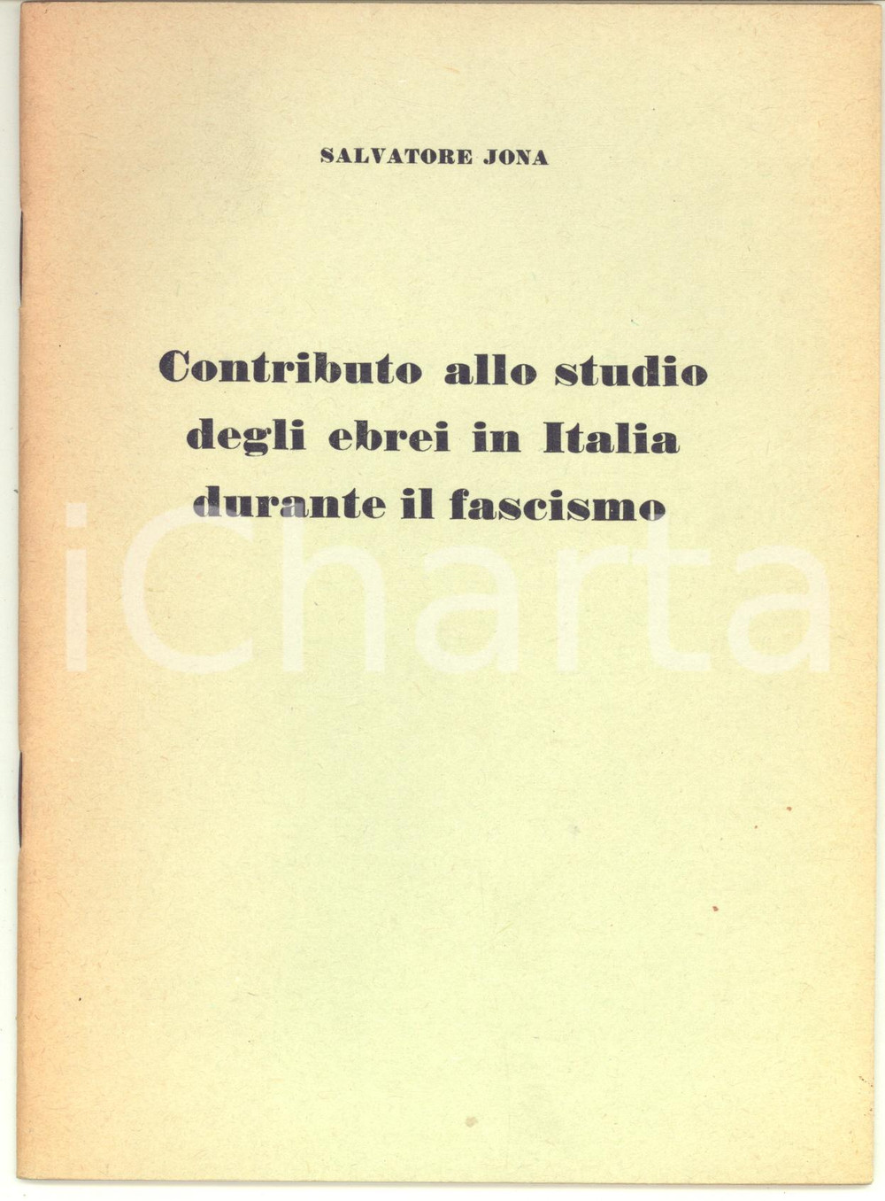 Libro, pubblicazione d epoca 1962 Salvatore JONA Studio degli ebrei in Italia durante il Fascismo  Opuscolo 1