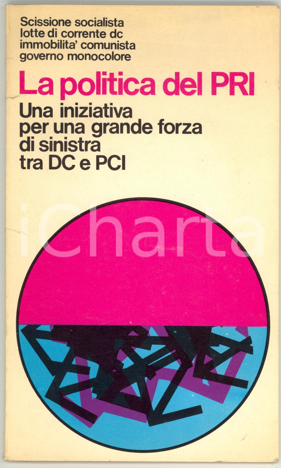 Libro, pubblicazione d epoca 1969 POLITICA DEL PRI Iniziativa per una grande forza di sinistra tra DC e PCI 1