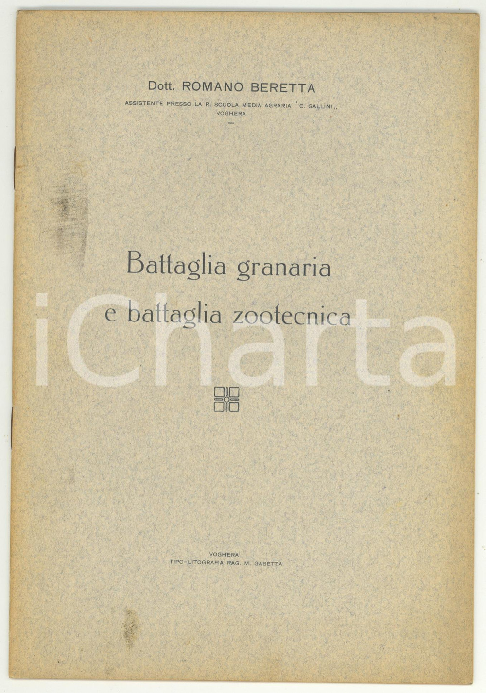 Libro, pubblicazione d epoca 1930 ca VOGHERA Romano BERETTA Battaglia granaria e zootecnica  AUTARCHIA 1