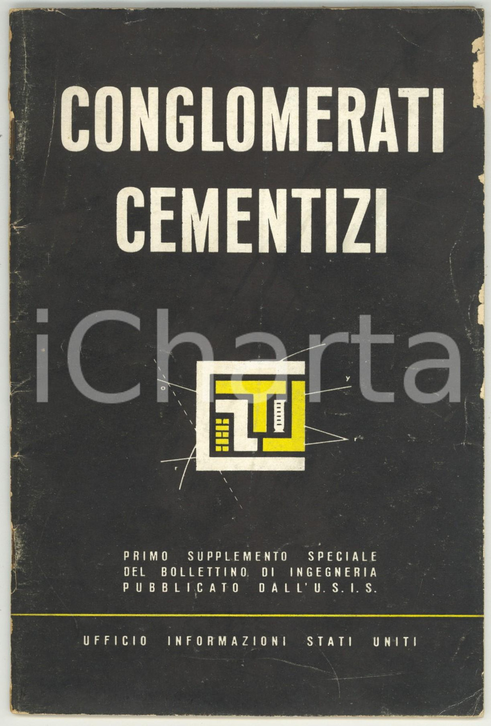 Giornale, rivista storica 1945 USIS BOLLETTINO DI INGEGNERIA  Conglomerati cementizi  4 supplemento 1