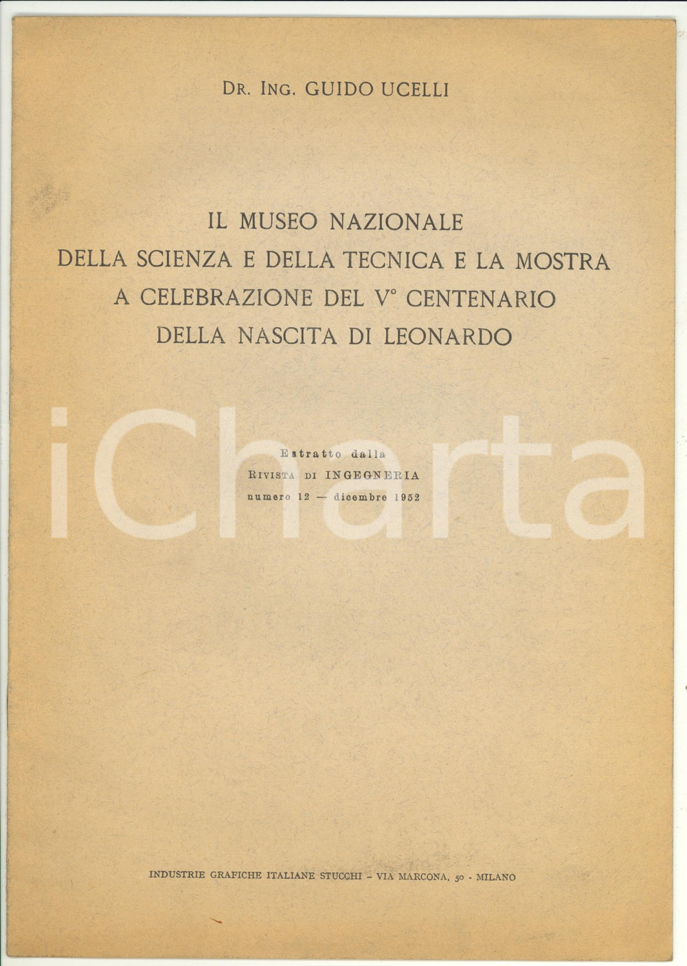 Libro, pubblicazione d epoca 1952 Guido UCELLI Museo Scienza e Tecnica  V centenario nascita Leonardo 1