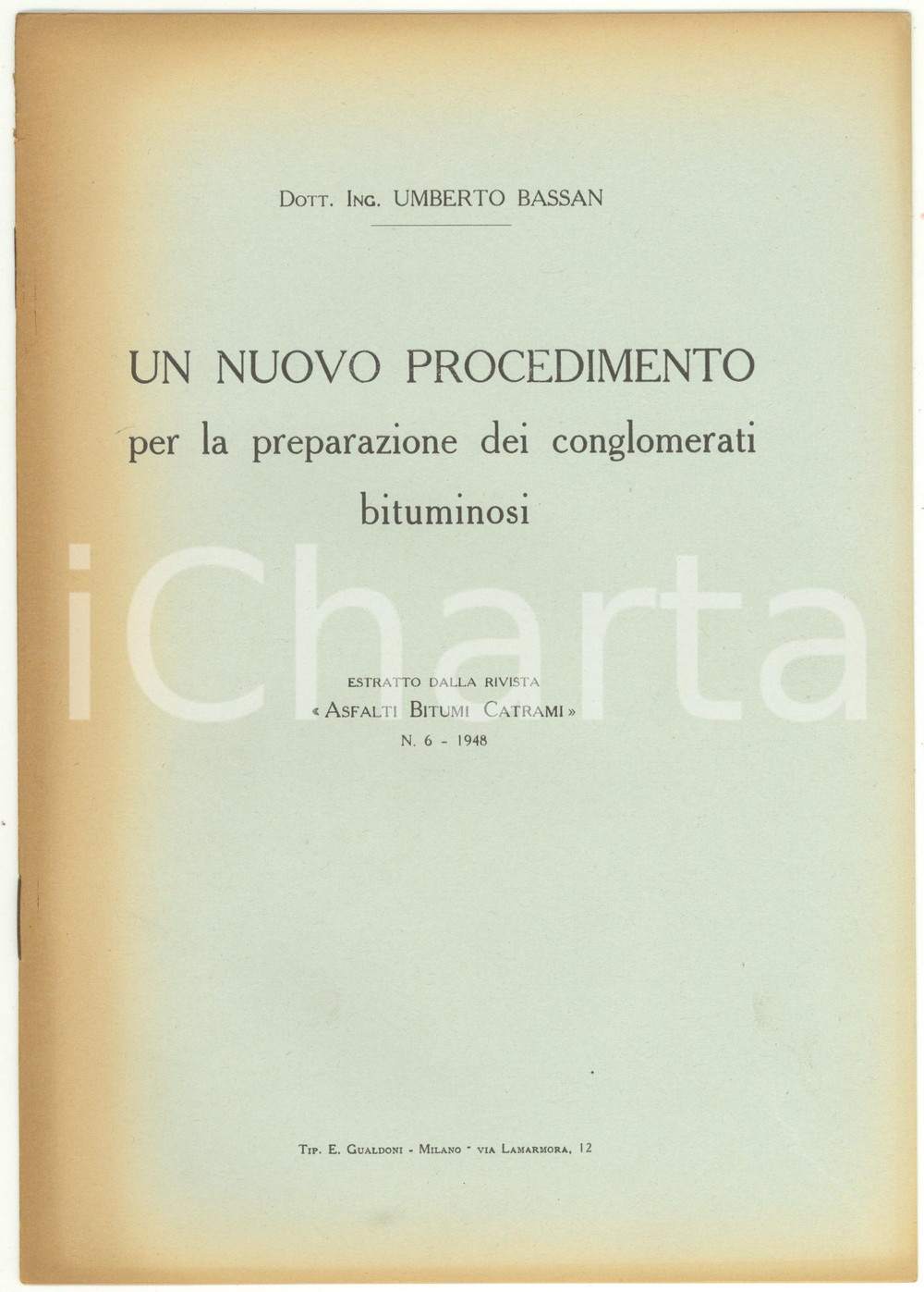 Libro, pubblicazione d epoca 1948 Umberto BASSAN Nuovo procedimento per preparazione conglomerati bituminosi 1