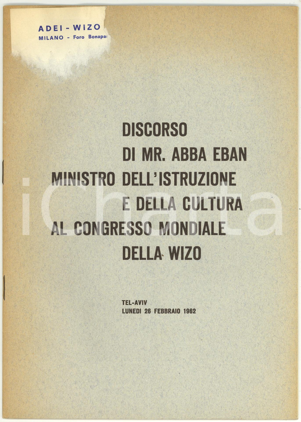 Libro, pubblicazione d epoca 1962 TEL AVIV ISRAELE Discorso di Mr. Abba EBAN al Congresso della Wizo 13 pp. 1