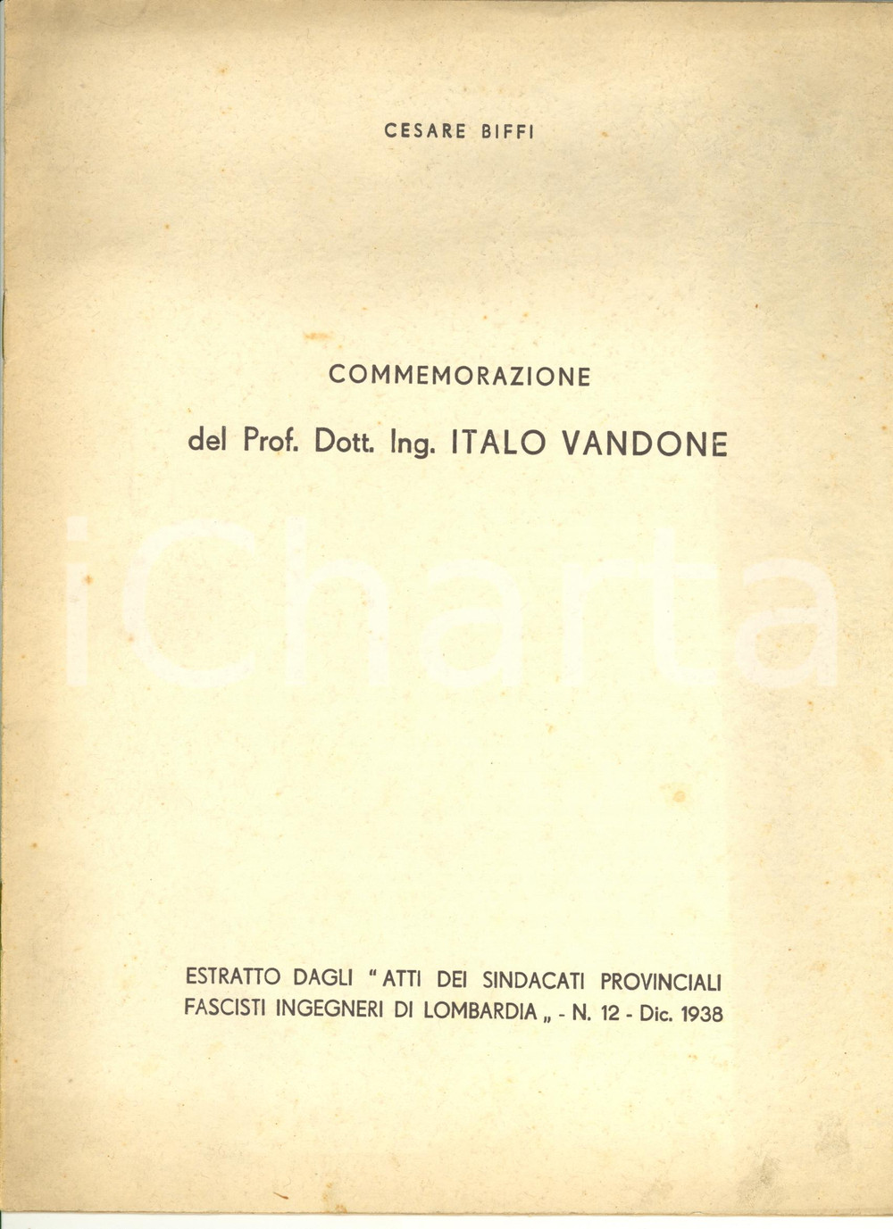 Libro, pubblicazione d epoca 1938 Cesare BIFFI Commemorazione del Prof. Dott. Ing. Italo Vandone  8 pp. 1