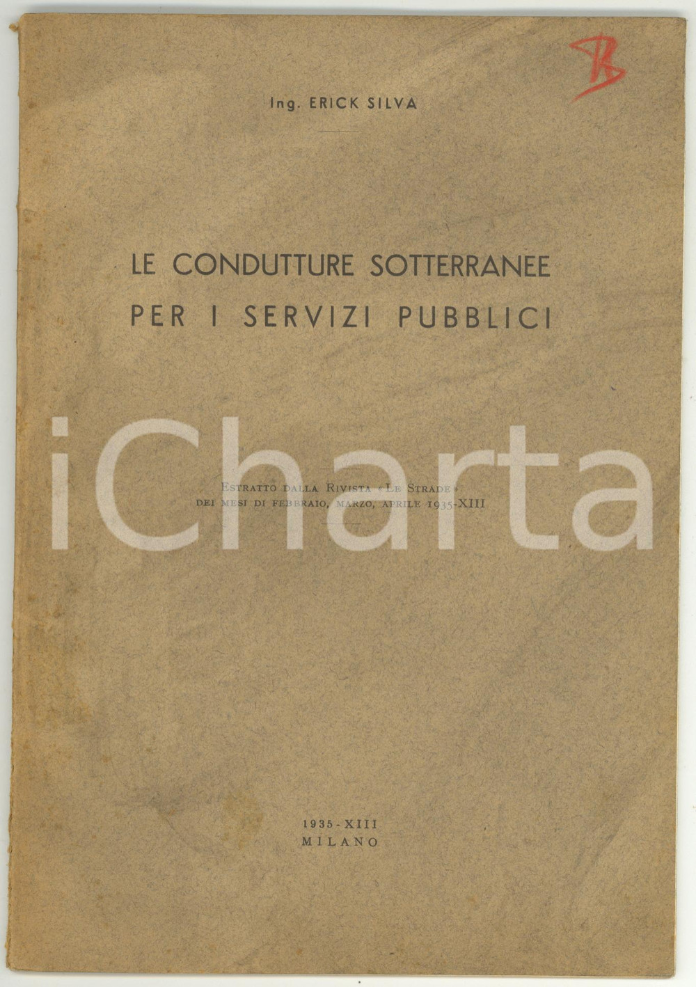 Libro, pubblicazione d epoca 1935 MILANO Erick SILVA Le condutture sotterranee per i servizi pubblici  24 pp 1