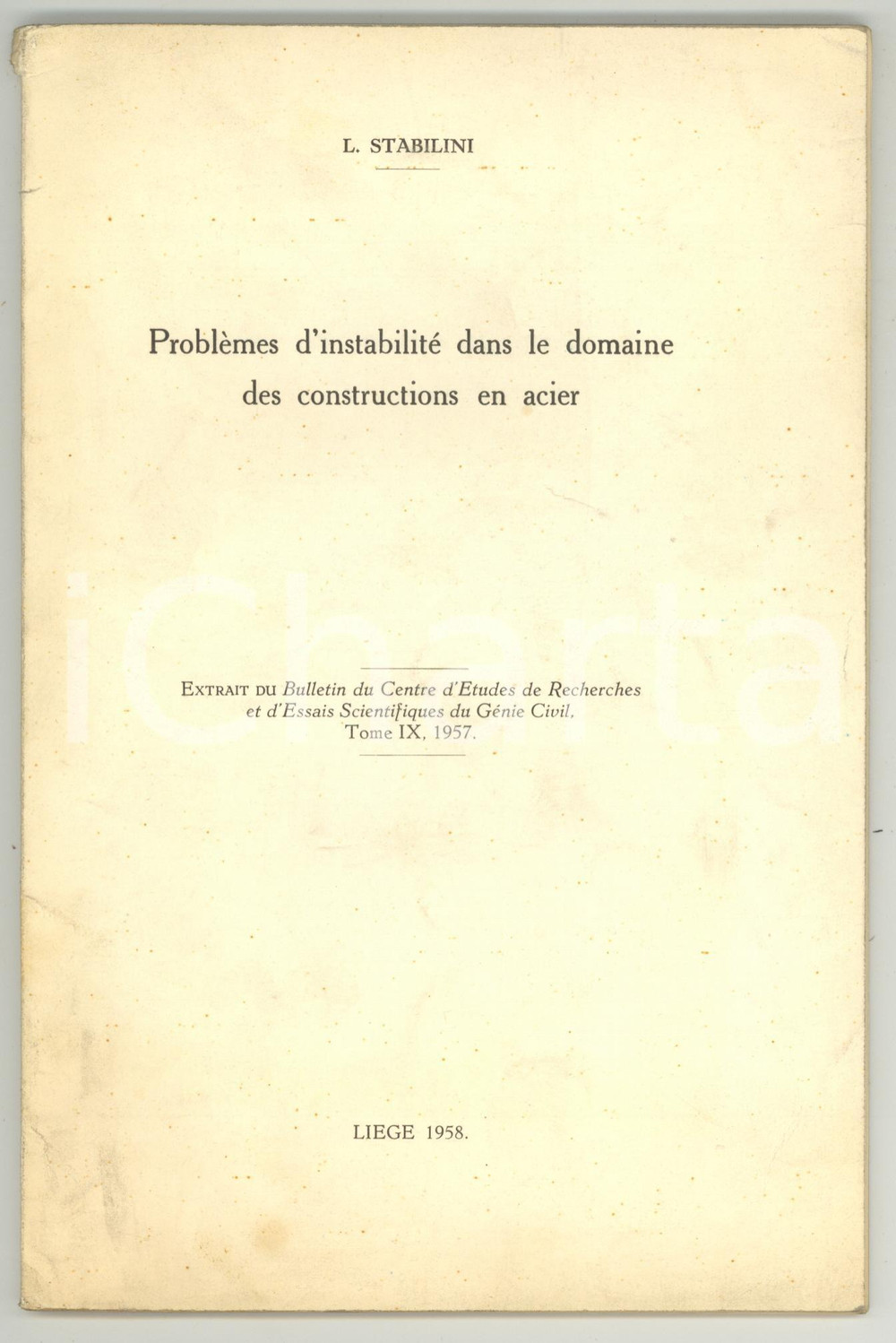 Libro, pubblicazione d epoca 1958 LIEGE Luigi STABILINI ProblÃ¨mes d instabilitÃ© des constructions en acier 1