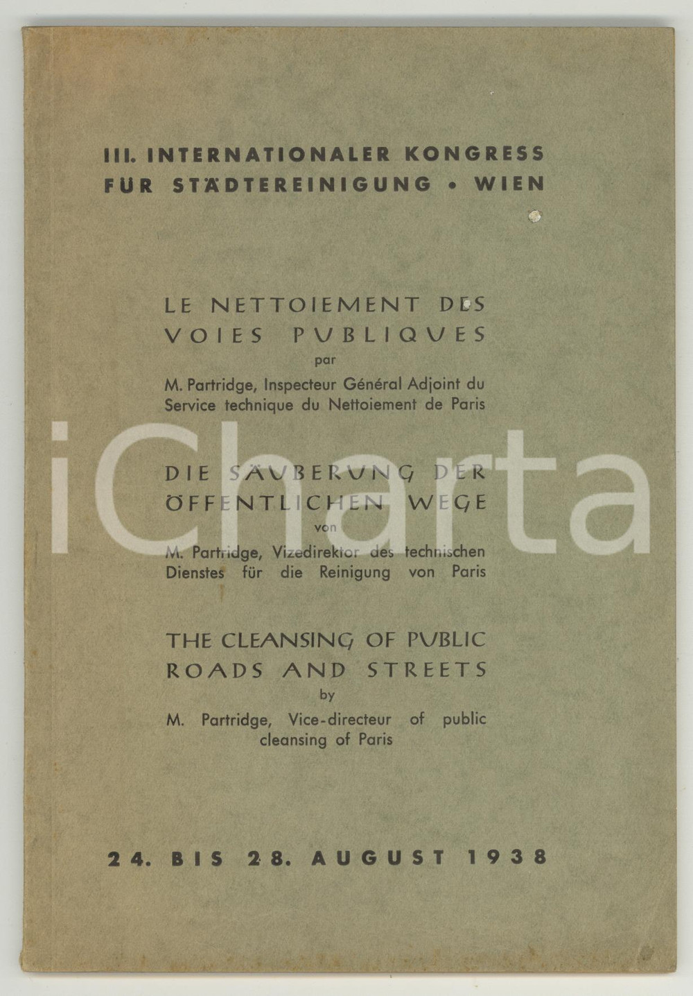 1938 WIEN III Kongress fÃ¼r StÃ¤dtereinigung - Cleansing public roads and streets Pubblicazione d'epoca. PAGINE: 80 CONDIZIONI: FAIR (residui cartacei in copertina; timbro al frontespizio)    originale e autentica 1