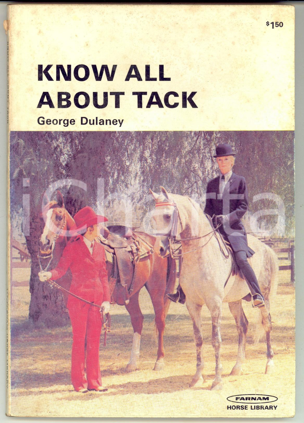 Libro, pubblicazione d epoca 1972 George DULANEY Know all about tack  Farnahm Horse Library 64 pp. 1