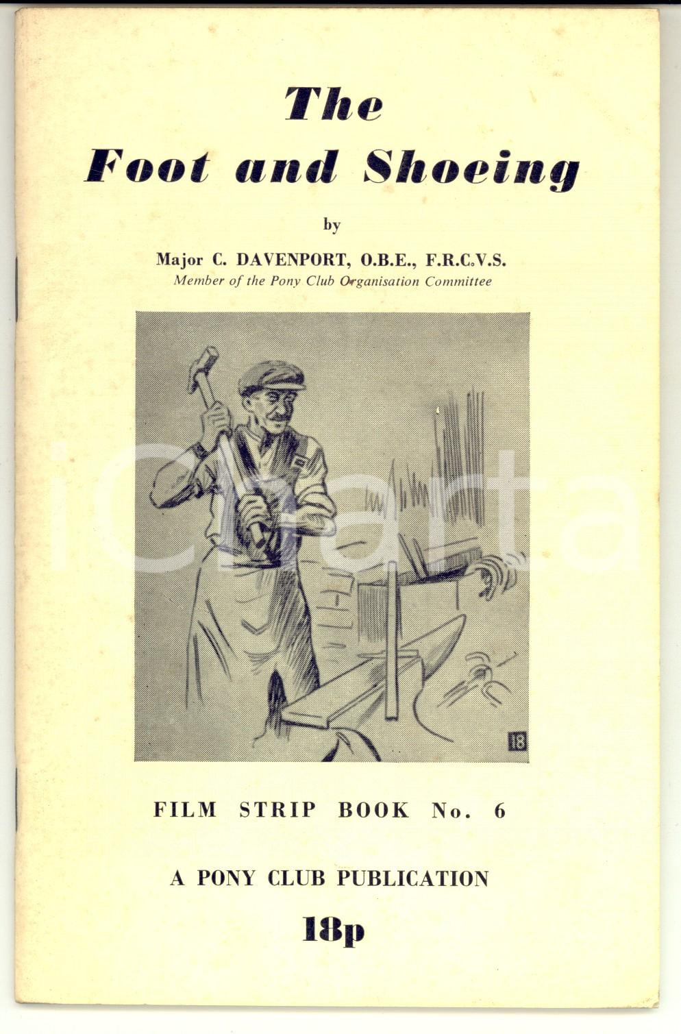 Libro, pubblicazione d epoca 1971 C. DAVENPORT The foot and shoeing  PONY CLUB Film strip book n° 6  56 pp. 1