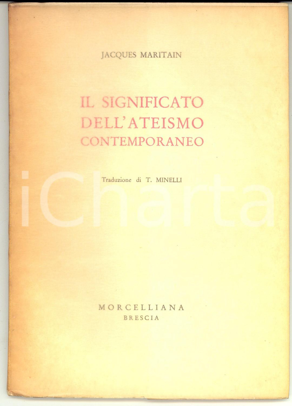 Libro, pubblicazione d epoca 1950 Jacques MARITAIN Il significato dell ateismo contemporaneo Morcelliana 1