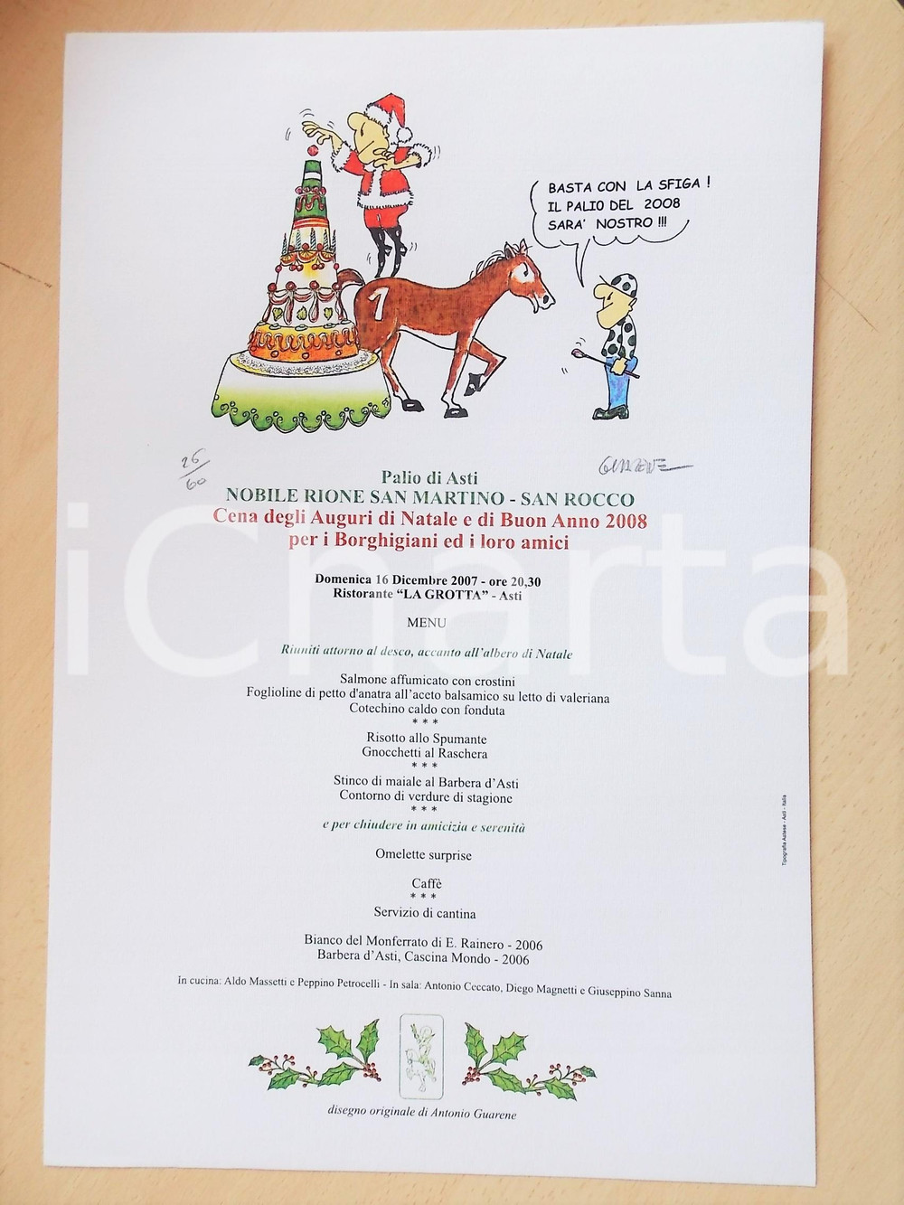 2007 PALIO DI ASTI Locandina Natale - SAN MARTINO / SAN ROCCO ill. GUARENE 26/60  Locandina originale, su carta pesante, in tiratura limitata (26/60), con firma autografa dell'illustratore Antonio Guarene..E' contenuto il men&ugrave; della cena presso il ristorante "La Grotta" di Asti. CONDIZIONI:  G FORMATO: 30x45 cm    originale e autentica 1