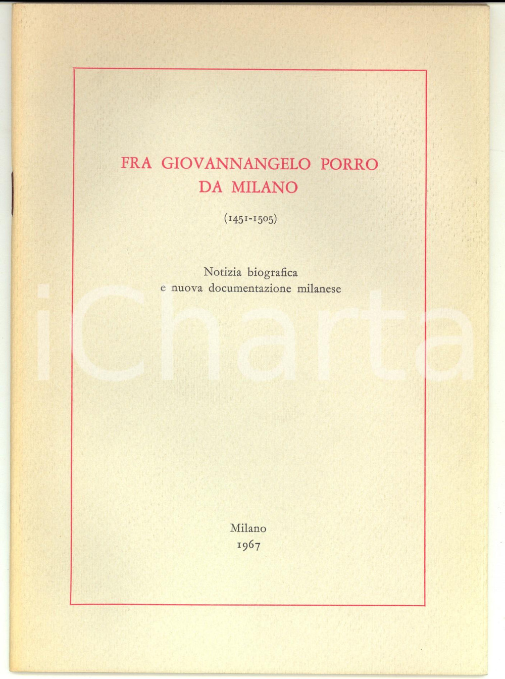 Libro, pubblicazione d epoca 1967 Davide M. MONTAGNA  Fra Giovannangelo Porro da Milano  Vita 24 pp. 1
