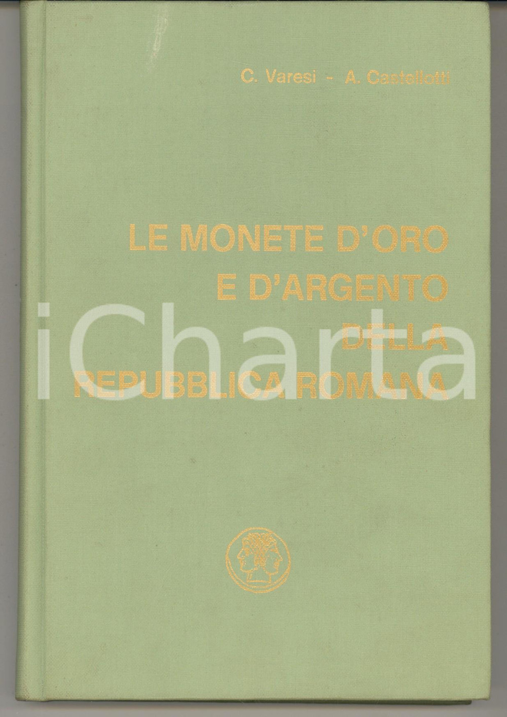 Libro, pubblicazione d epoca 1950 C. VARESI A. CASTELLOTTI Monete d oro e d argento della repubblica romana 1