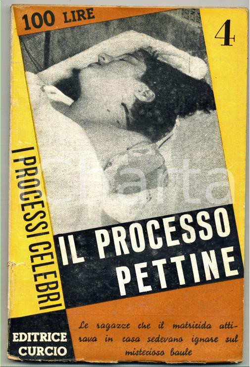Libro, pubblicazione d epoca 1955 ca Giorgio PAVESI Il processo Renzo Pettine CURCIO Processi celebri n.4 1