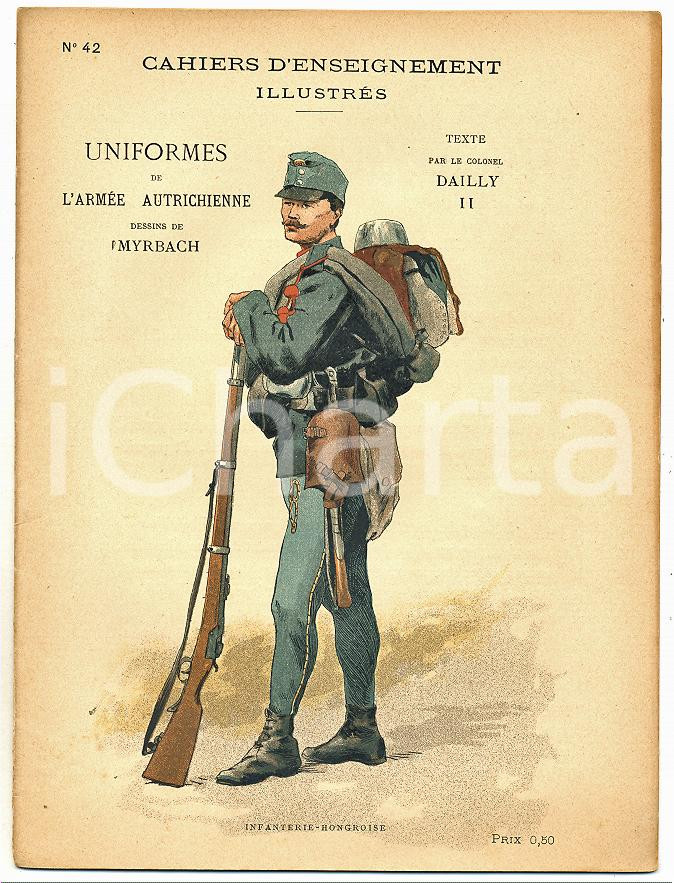 1900 ca CAHIERS D'ENSEIGNEMENT ILLUSTRES n.42 Uniformes de l'Armée Autrichienne 
