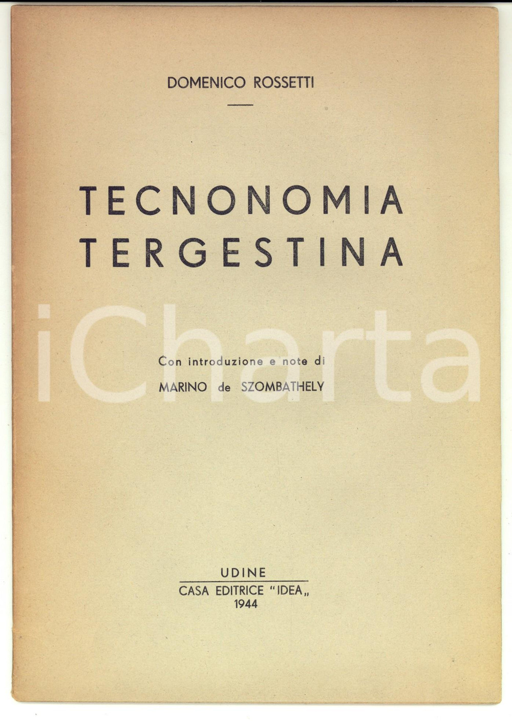 Libro, pubblicazione d epoca 1944 Domenico ROSSETTI Tecnonomia tergestina  Ed. IDEA UDINE 32 pp. 1