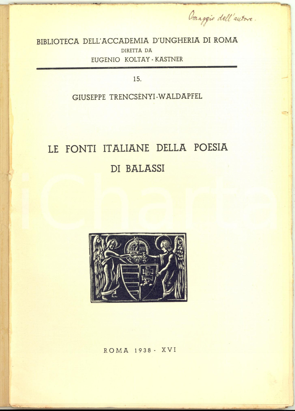 Libro, pubblicazione d epoca 1938 Giuseppe TRENCSENYI  WALDAPFEL Le fonti italiane di Balassi  AUTOGRAFO 1
