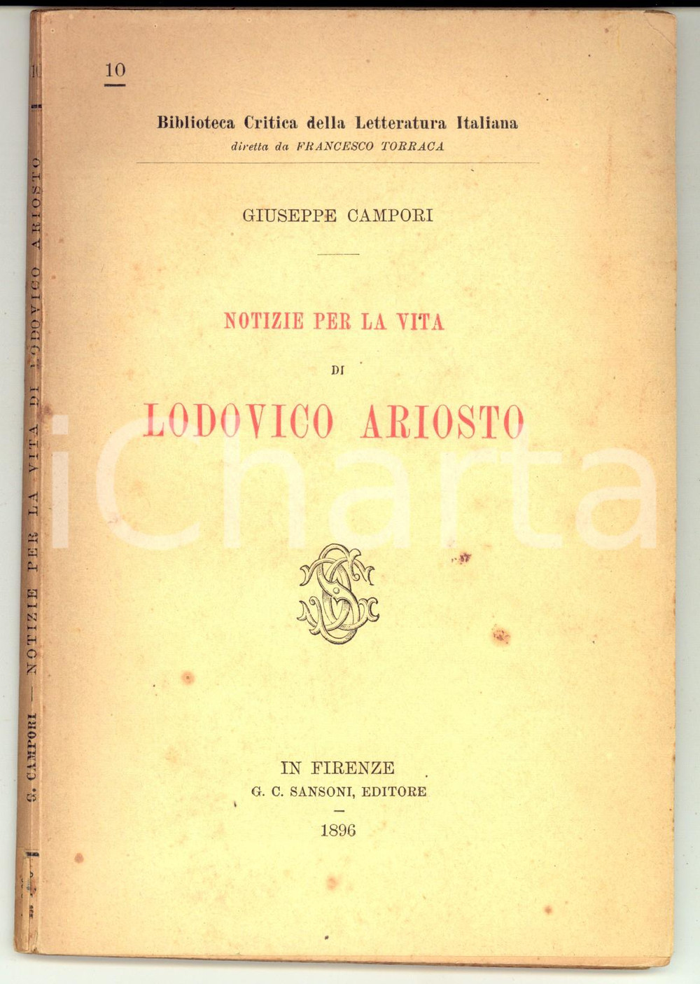 Libro, pubblicazione d epoca 1896 Giuseppe CAMPORI Notizie per la vita di Lodovico Ariosto  110 pp. 1
