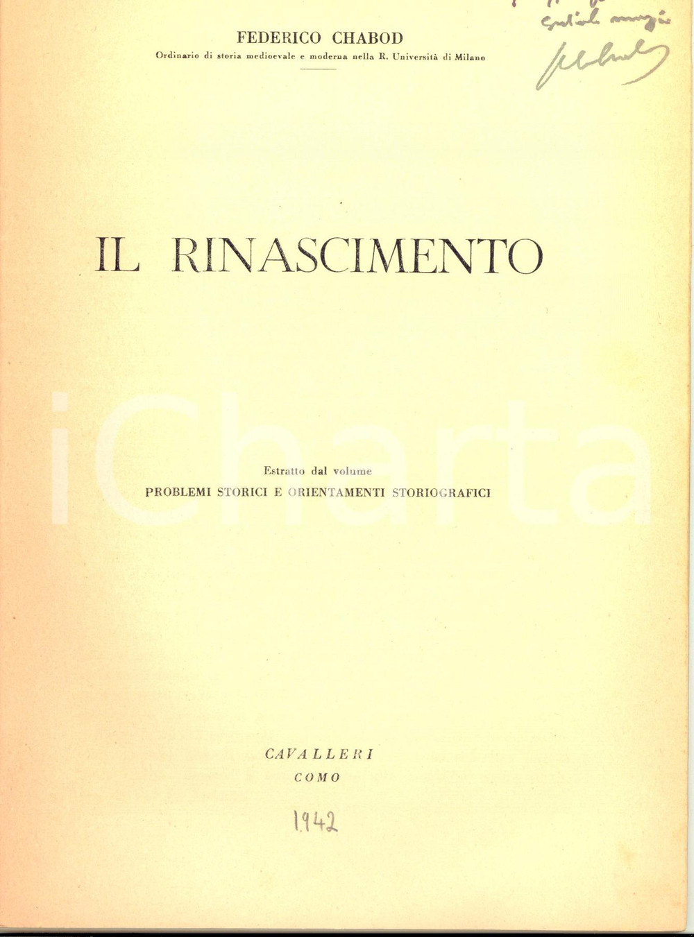 Libro, pubblicazione d epoca 1942 Federico CHABOD Il Rinascimento  Estratto con invio AUTOGRAFO 1