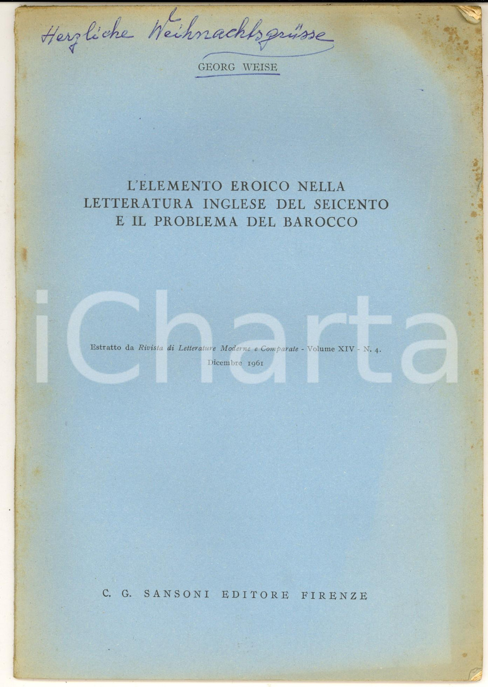 1961 Georg WEISE L'elemento eroico nella letteratura inglese - Invio AUTOGRAFO Pubblicazione d'epoca, con invio autografo. PAGINE: 40 CONDIZIONI: FAIR (piegature angolari del fascicolo e bruniture marginali)      originale e autentica 1