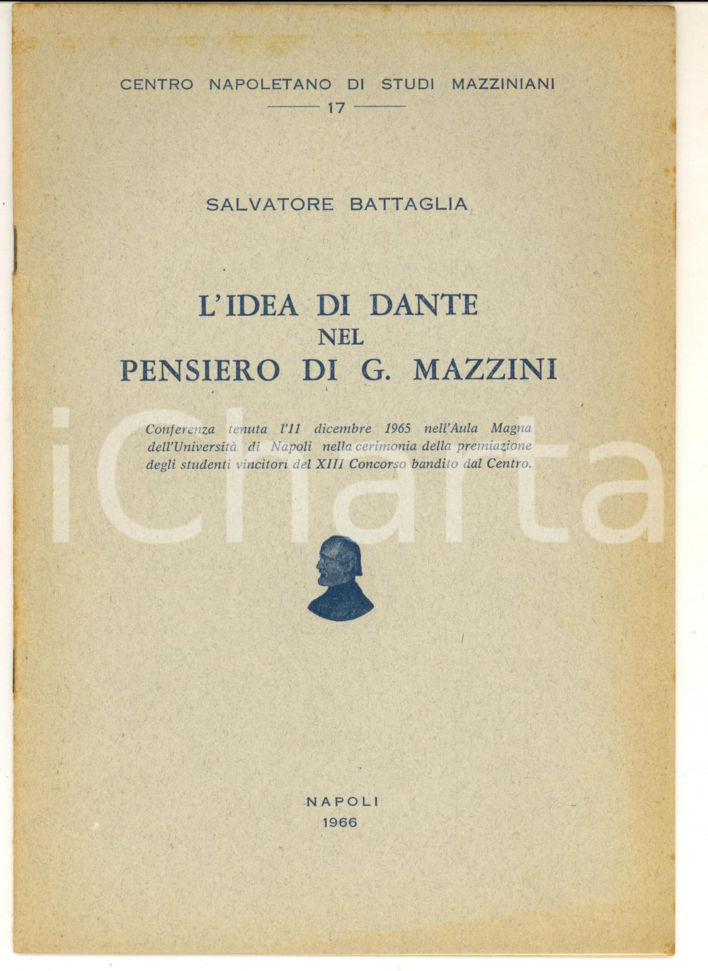 Libro, pubblicazione d epoca 1966 Salvatore BATTAGLIA L idea di Dante nel pensiero di G. Mazzini  16 pp. 1