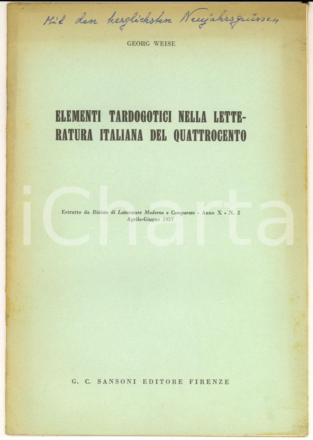 Libro, pubblicazione d epoca 1957 G. WEISE Elementi tardogotici nella letteratura del Quattrocento AUTOGRAFO 1