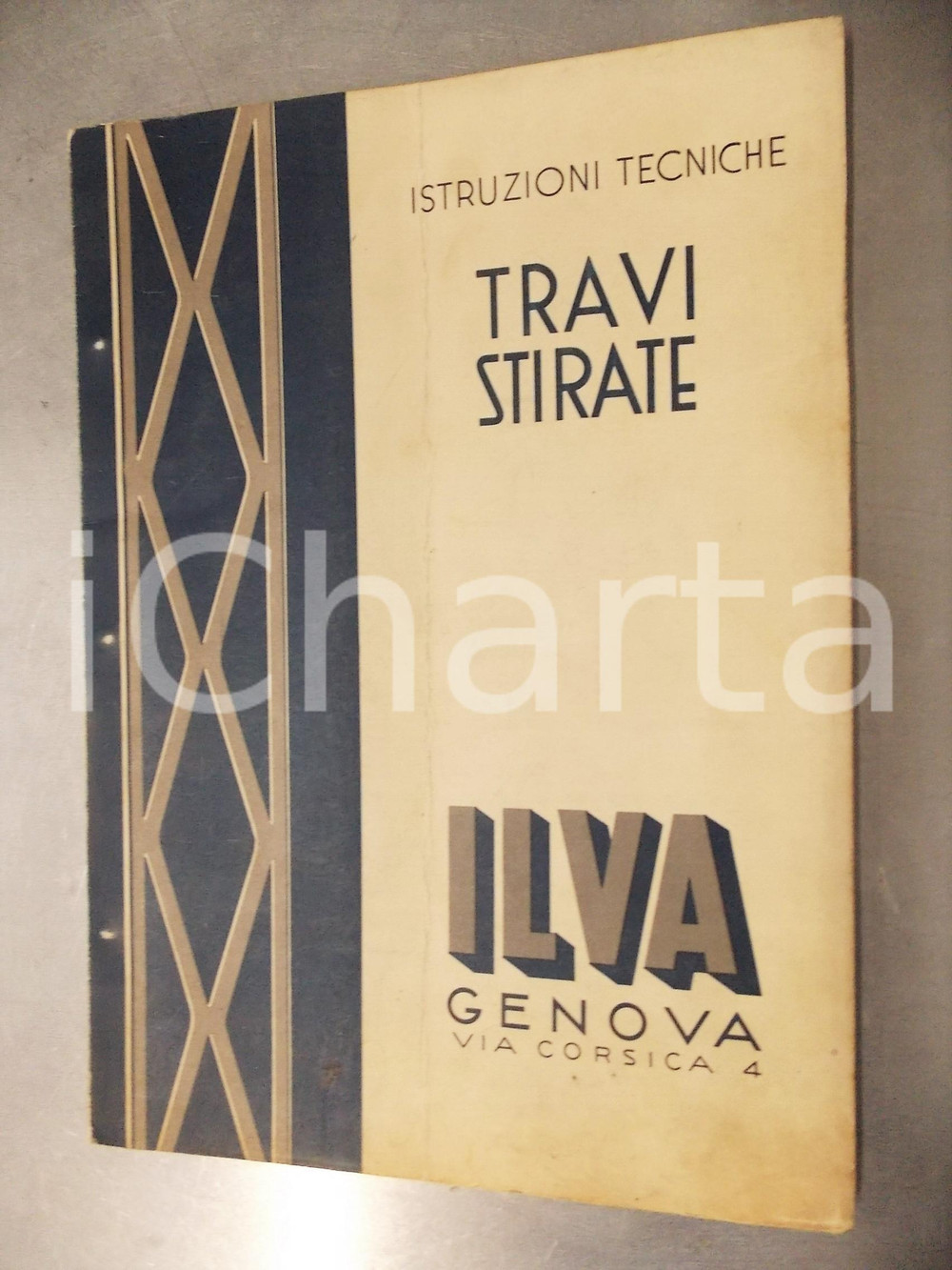 Libro, pubblicazione d epoca 1945 ca ILVA GENOVA Travi stirate  Istruzioni tecniche  ILLUSTRATO 28 PP. 1
