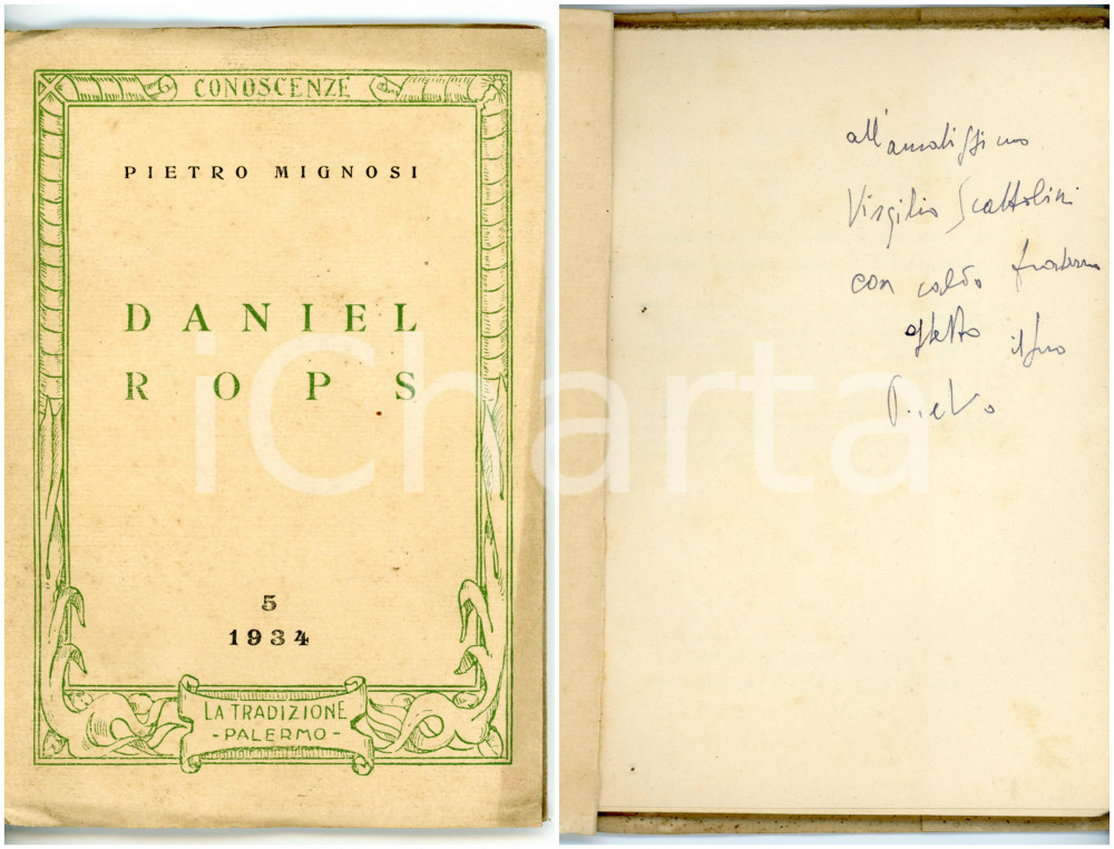 1953 Pietro MIGNOSI Daniel Rops - Ed. LA TRADIZIONE Palermo - AUTOGRAFO Pubblicazione d'epoca con dedica autografa dell'autore Pietro Mignosi.EDITORE: La Tradizione - Palermo COLLANA: ConoscenzeDIMENSIONI: 13x18 cmPAGINE: 51CONDIZIONI: G (ma lievi gualciture in copertina)    originale e autentica 1