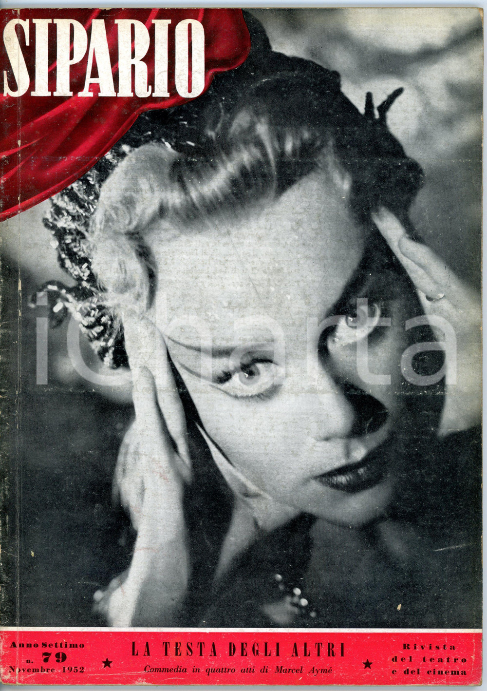 1952 SIPARIO Marcel AYMÃ‰ La testa degli altri / Commedia - Rivista anno VII NÂ° 79 Rivista d'epoca con numerose illustrazioni b/n. CONDIZIONI: POOR (strappi al dorso e macchie in copertina)FORMATO: 20x28 cmPAGINE: 55    originale e autentica 1