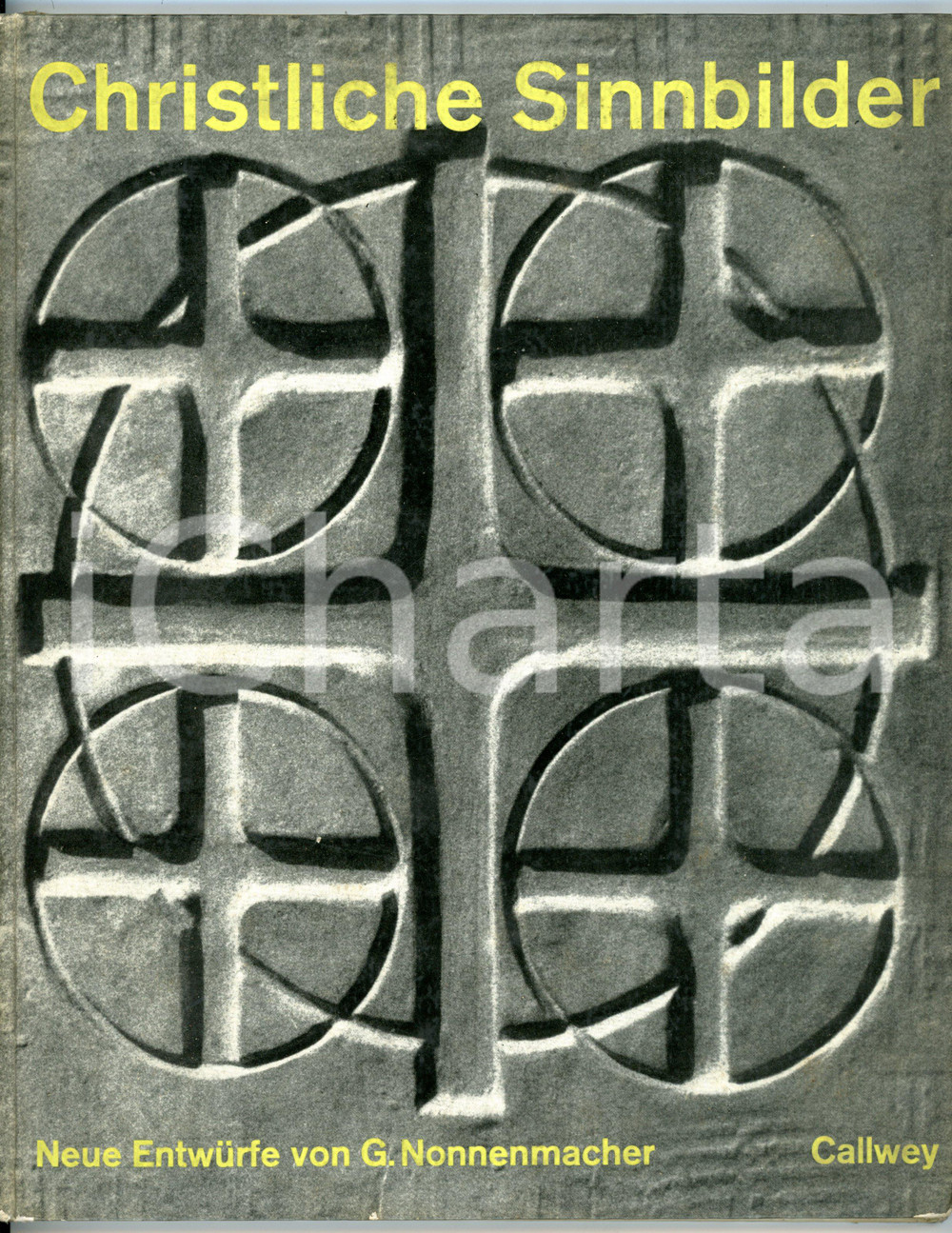 Libro, pubblicazione d epoca 1964 Gustav NONNENMACHER Richard WISSER Christliche Sinnbilder _ Ed. CALLWEY 1