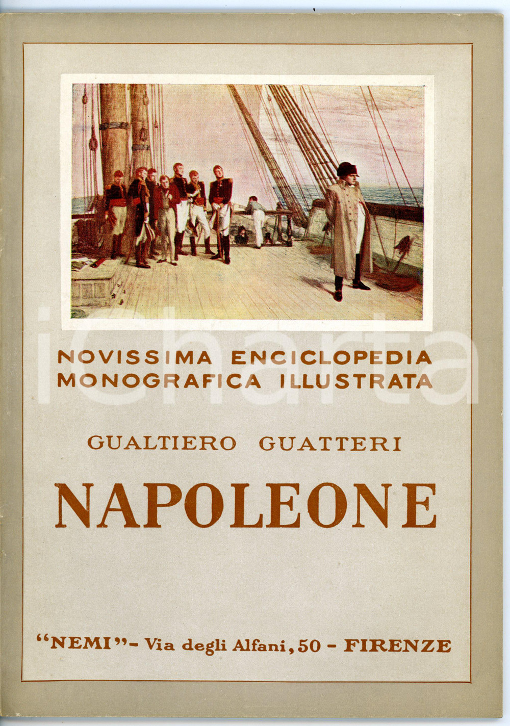 Libro, pubblicazione d epoca 1930 Gualtiero GUATTERI Napoleone  Pubblicazione ILLUSTRATA ed. NEMI 64 pp. 1