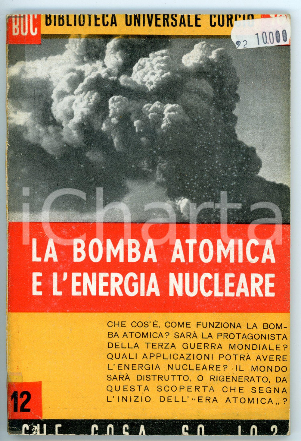 Libro, pubblicazione d epoca 1950 Nino ALANO La bomba atomica e l energia nucleare  Ed. CURCIO 95 pp. 1