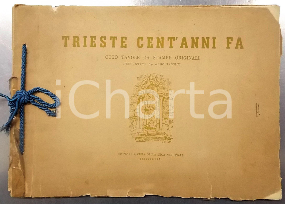 Libro, pubblicazione d epoca 1951 Aldo TASSINI Trieste cent anni fa 8 tavole da stampe originali DANNEGGIATO 1