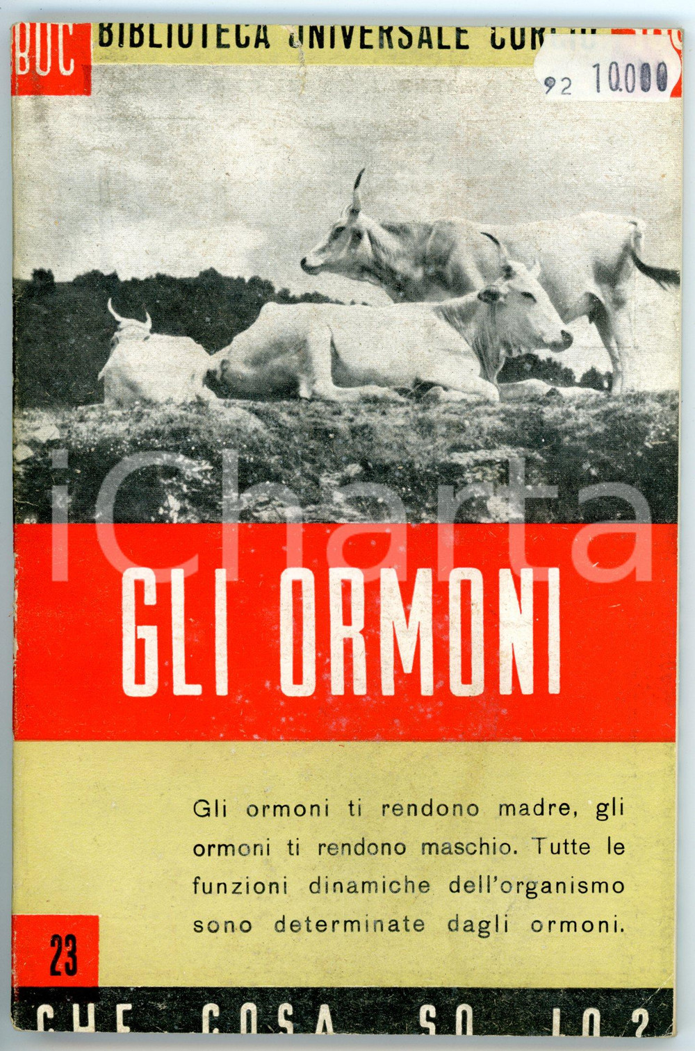 Libro, pubblicazione d epoca 1950 Carlo SALVINI Gli ormoni  Biblioteca Universale CURCIO NÂ° 23  95 pp. 1