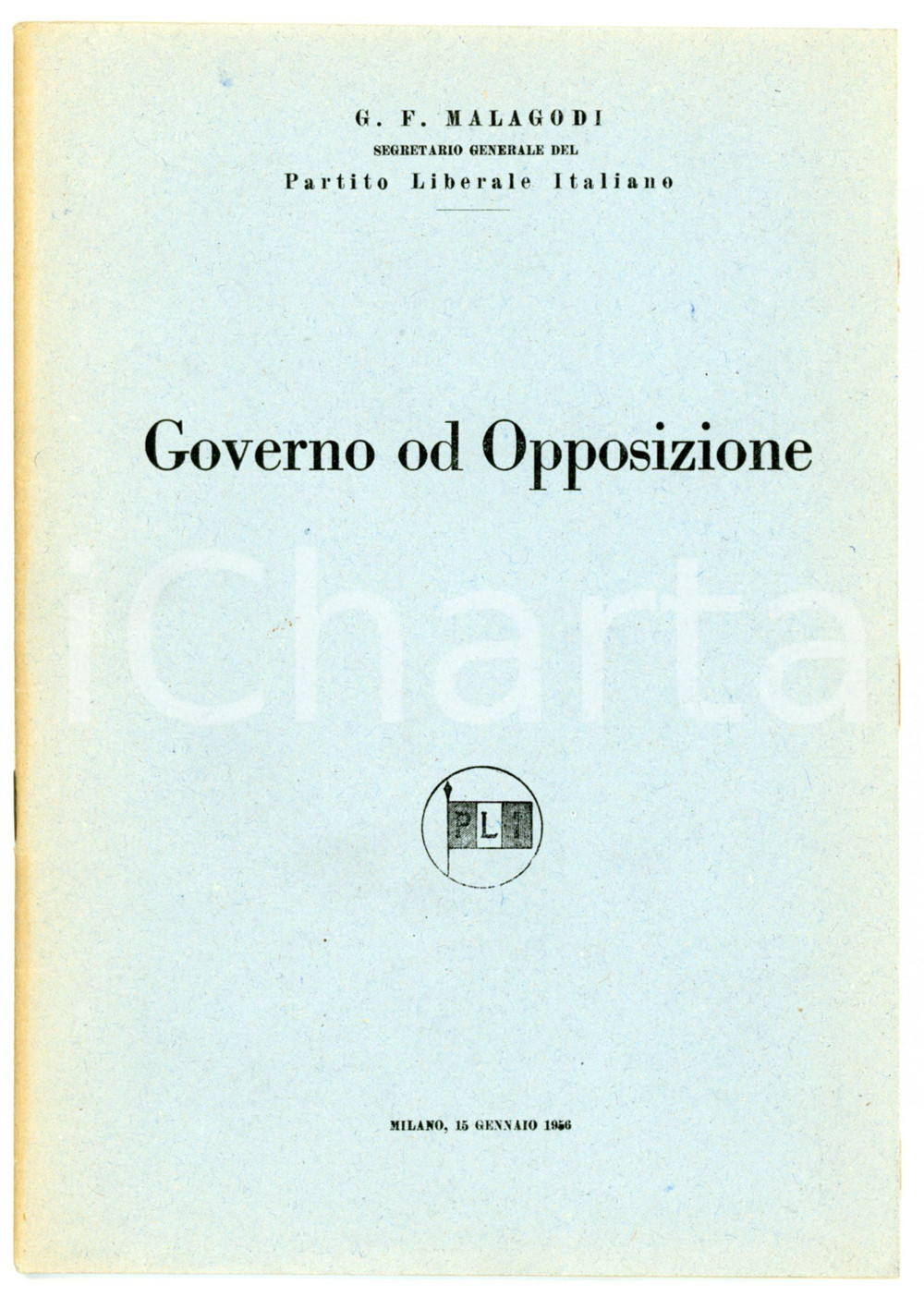 Libro, pubblicazione d epoca 1956 PLI Giovanni Francesco MALAGODI Governo od opposizione  23 pp. 1